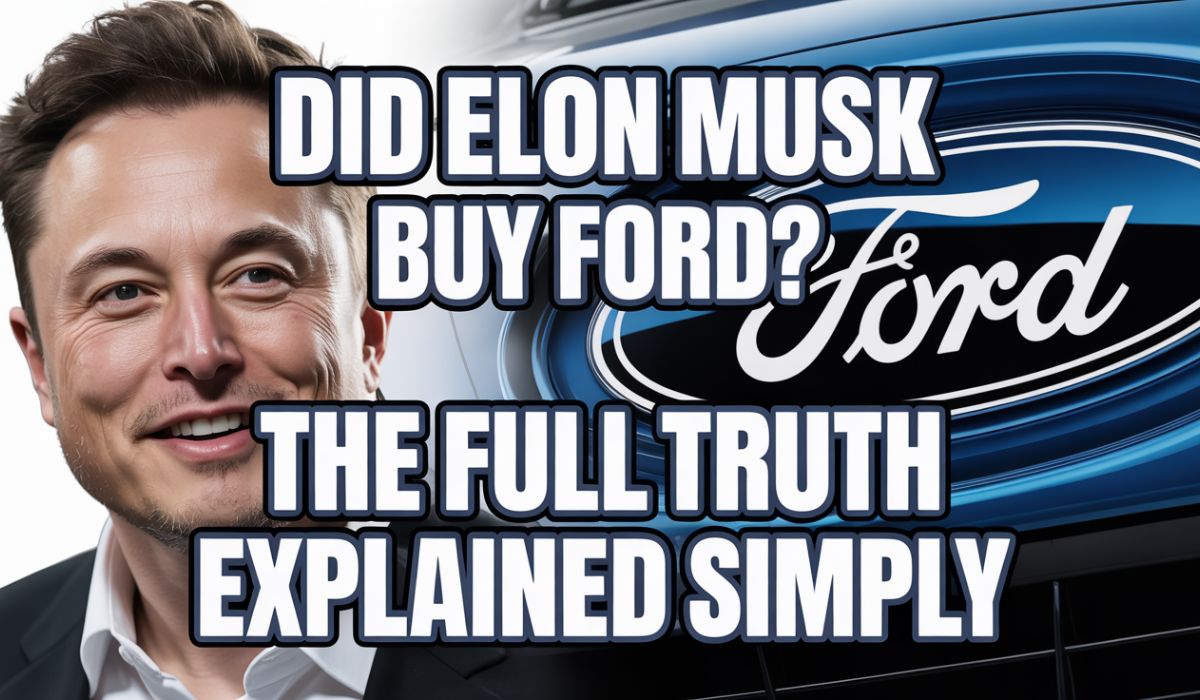 Could Elon Musk Ever Buy Ford