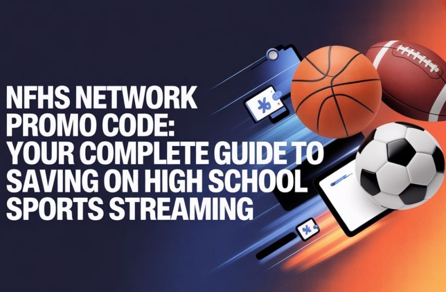 NFHS Network Promo Code: Your Complete Guide to Saving on High School Sports Streaming