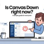 Is Canvas Down Right Now? A Simple Guide for Everyone
