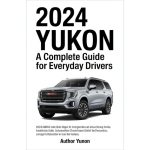 2024 Yukon: A Complete Guide for Everyday Drivers