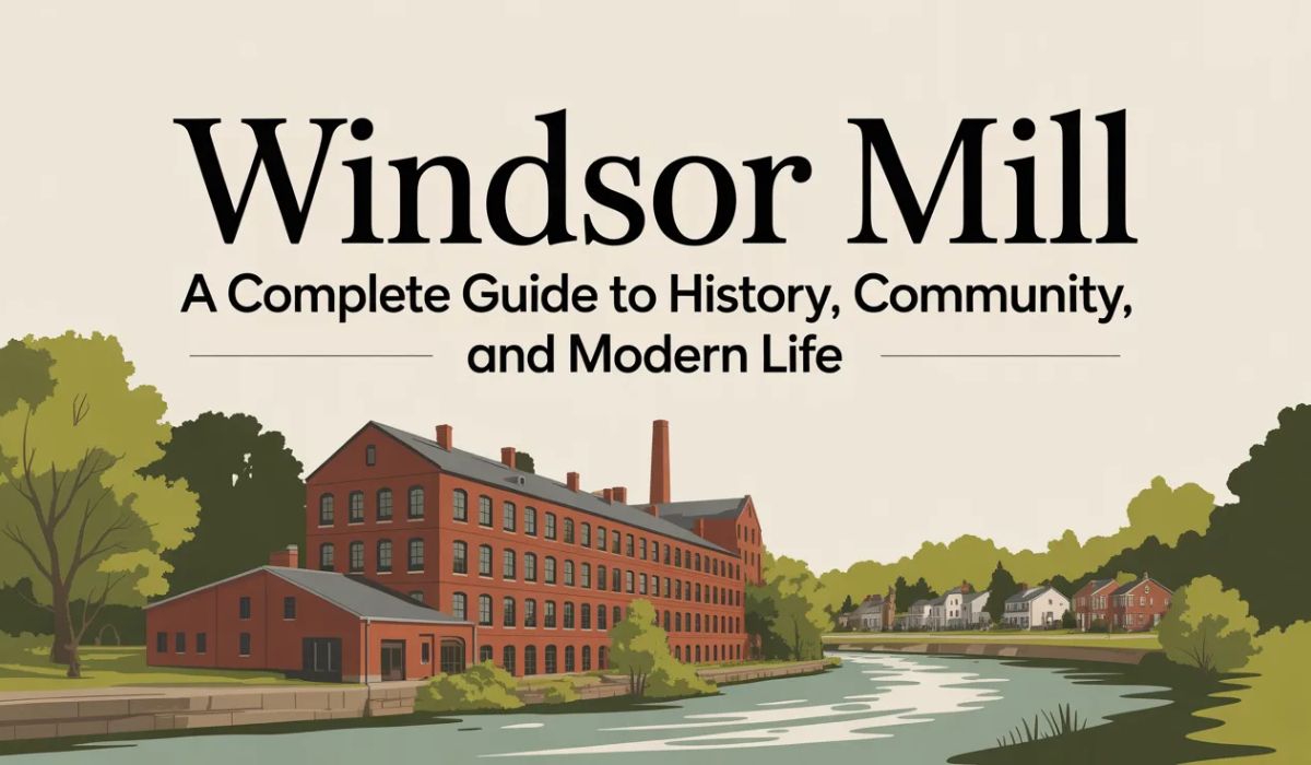 The Origins of the Name Windsor Mill