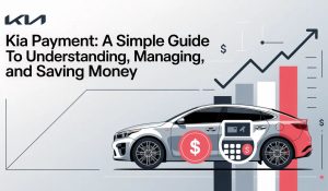 Kia Payment: A Simple Guide to Understanding, Managing, and Saving Money