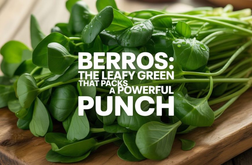 Berros: The Leafy Green That Packs a Powerful Punch