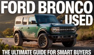 Ford Bronco Used: The Ultimate Guide for Smart Buyers