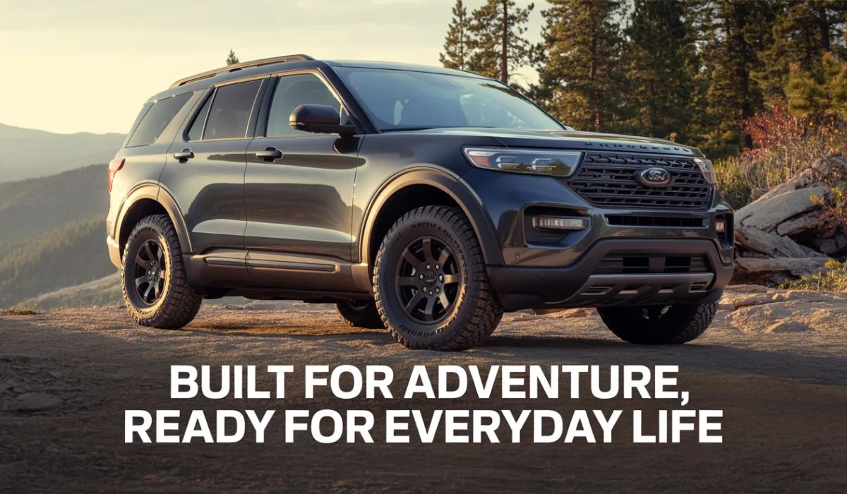 Ford Explorer Timberline: Built for Adventure, Ready for Everyday Life