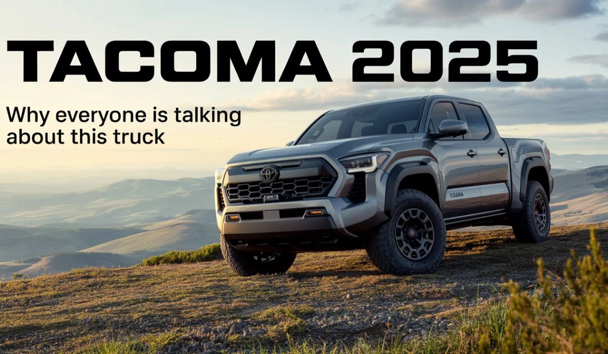 Tacoma 2025: Why Everyone Is Talking About This Truck