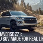 Chevy Traverse Z71: A Rugged SUV Made for Real Life