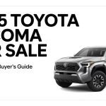 2025 Toyota Tacoma for Sale: A Complete Buyer’s Guide